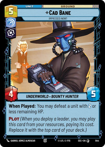 Cad Bane - Impressed Now? (Foil) (544) (544) [Secrets of Power]
